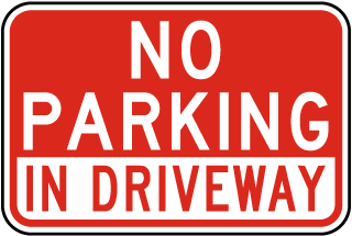 No Parking In Driveway Sign