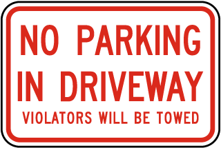 No Parking In Driveway Violators Will Be Towed Sign
