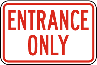 Entrance Only Sign