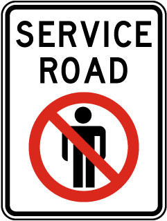 Service Road with No Pedestrians Sign