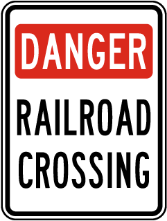 Danger Railroad Crossing Sign