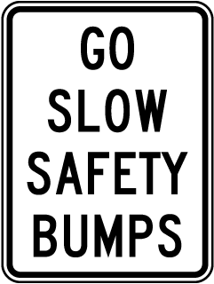 Go Slow Safety Bumps Sign