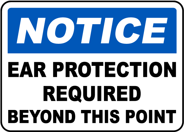 Notice Ear Protection Required Sign I2340 By