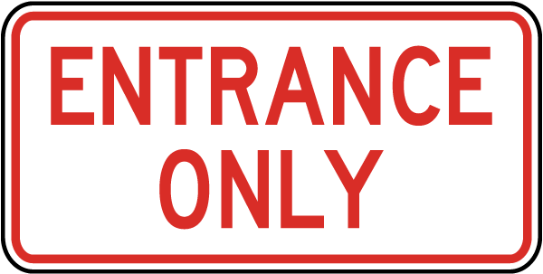 Entrance Only Sign T5283 - by SafetySign.com