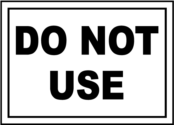 Do Not Use Sign R5332 by