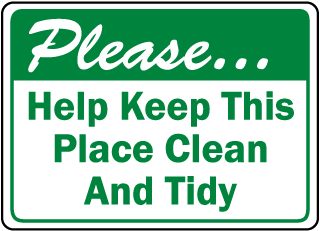 Housekeeping Signs, Keep Area Clean Signs, Keep Clean Signs