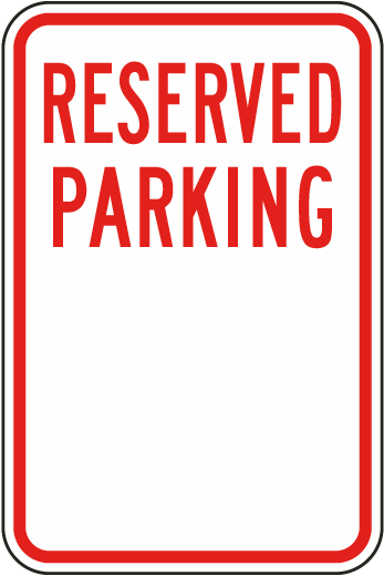 Reserved Custom Wording Parking Sign 