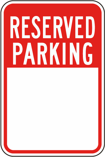 Custom Reserved Parking Sign X1255