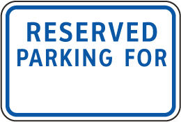 Reserved Custom Wording Parking Sign 