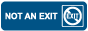 Not An Exit, Exit Prohibited Sign