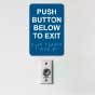 Push Button Below To Exit Sign with Braille