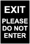 Exit Please Do Not Enter Sign