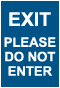 Exit Please Do Not Enter Sign