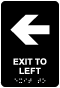 Exit To Left Sign with Braille