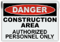Danger Construction Area Authorized Personnel Sign
