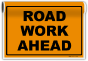 Road Work Ahead Sign