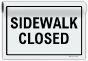 Sidewalk Closed Sign