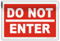 Do Not Enter Sign