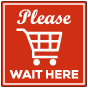Please Wait Here Floor Sign