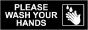 Please Wash Your Hands Sign