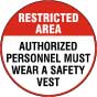Restricred Area Personnel Must Wear Vest Floor Sign