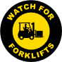 Watch For Forklifts Floor Sign
