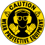 Caution Wear Protective Equipment Floor Sign