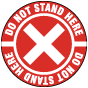 Do Not Stand Here Floor Sign