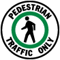 Pedestrian Traffic Only Floor Sign