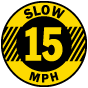 Slow 15 MPH Floor Sign
