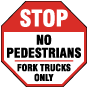 Stop No Pedestrians Fork Trucks Only Floor Sign
