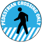 Pedestrian Crossing Only Floor Sign