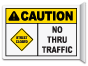 Caution Street Closed No Thru Traffic Sign