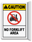 Caution No Forklift Area Sign