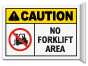 Caution No Forklift Area Sign
