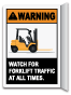 Warning Watch For Forklift Traffic At All Times Sign