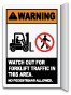 Warning Watch Out For Forklifts Traffic and No Pedestrians Sign