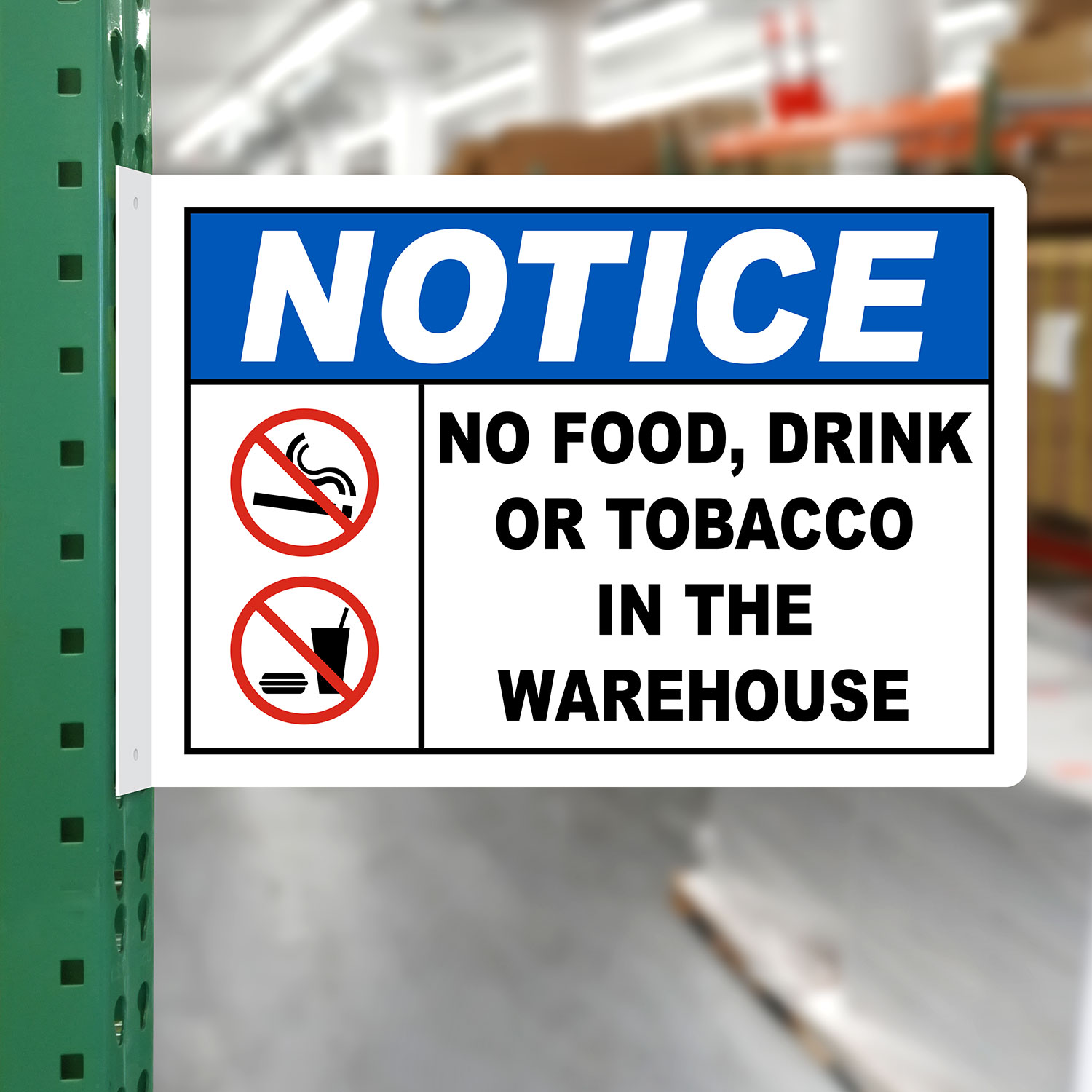 Notice No Food, Drink Or Tobacco In The Warehouse Sign