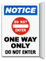 Notice Do Not Enter One Way Only Sign