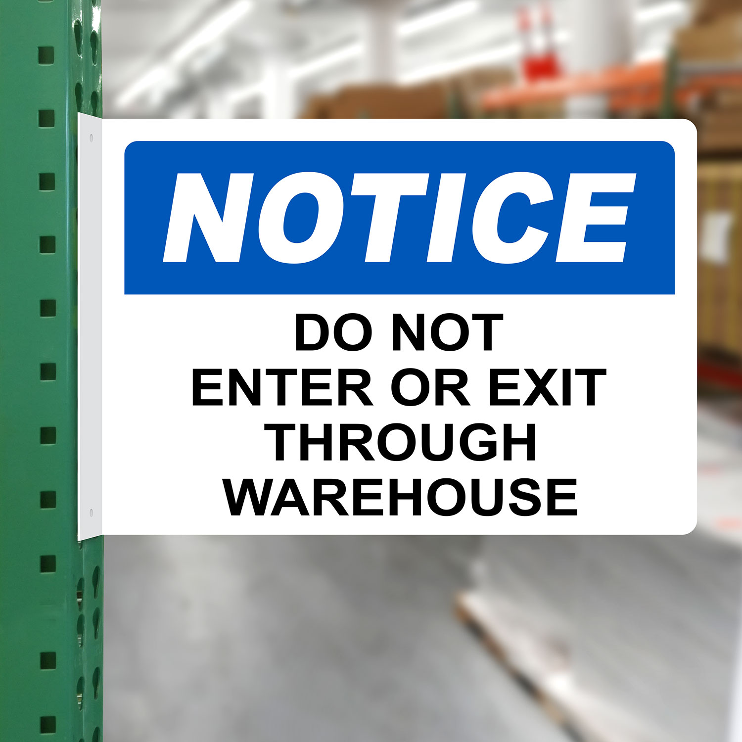 Notice Do Not Enter Or Exit Through Warehouse