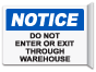 Notice Do Not Enter Or Exit Through Warehouse