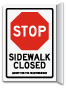 Stop Sidewalk Closed Sign