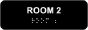 Room 2 Sign with Braille