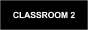 Classroom 2 Sign
