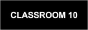 Classroom 10 Sign