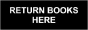 Return Books Here Sign