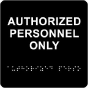 Authorized Personnel Only Sign with Braille