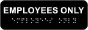 Employees Only with Braille