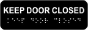 Keep Door Closed Sign with Braille