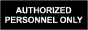 Authorized Personnel Only Sign